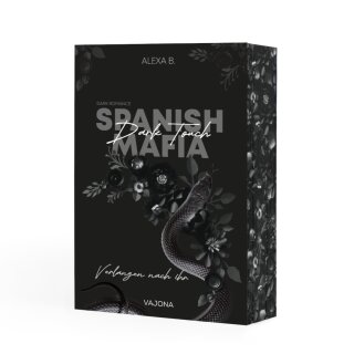 B., Alexa -  Dark Touch (Spanish Mafia 3) - Verlangen nach ihr
