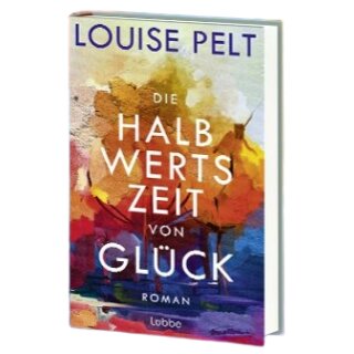 Pelt, Louise -  Die Halbwertszeit von Glück (HC)