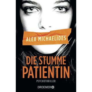 Michaelides, Alex -  Die stumme Patientin - Psychothriller