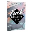 River, M. J. - Fuck-Perfection-Reihe (2) Fuck Beauty (TB)