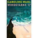 Wahl, Caroline -  Windstärke 17 - Der neue Roman von...