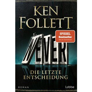Follett, Ken -  Never - Die letzte Entscheidung (TB)