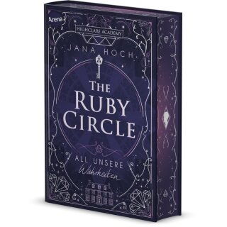 Hoch, Jana - The Ruby Circle (3). All unsere Wahrheiten - Farbschnitt in limitierter Auflage (HC)