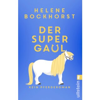 Bockhorst, Helene -  Der Supergaul (TB)