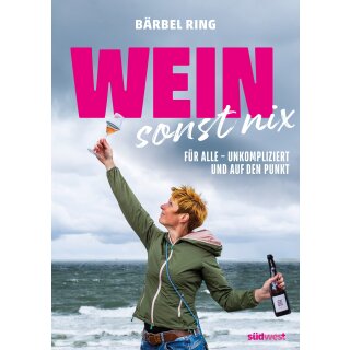 Ring, Bärbel; Wien, Antonia -  Wein, sonst nix (HC)