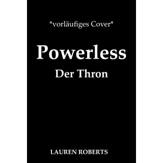 Roberts, Lauren - Die Powerless-Trilogie (3) - Der Thron - Roman - Mit Farbschnitt in limitierter Auflage (TB)
