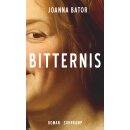 Bator, Joanna -  Bitternis - Roman | Ein Epos über...