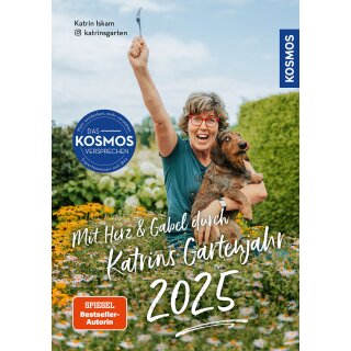 Iskam, Katrin -  Mit Herz & Gabel durch Katrins Gartenjahr 2025 -