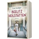 Kampe, Lea -  Beelitz Heilstätten - Historischer Roman über einen Ort mit vielen Geschichten