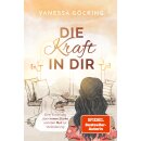 Göcking, Vanessa - Die Kraft in dir - Eine Erzählung über innere Stärke und den Mut zur Veränderung - (TB)