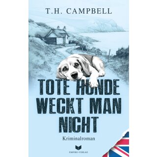 Campbell, T. H. - Ein Fall für Sara Rattlebag (4) Tote Hunde weckt man nicht - (TB)
