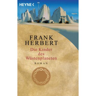 Herbert, Frank - Der Wüstenplanet (3) Die Kinder des Wüstenplaneten - Roman