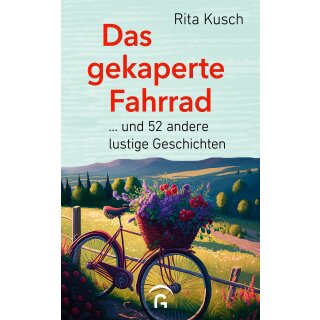 Kusch, Rita -  Das gekaperte Fahrrad - ... und 52 andere lustige Geschichten - für Senioren und Seniorinnen (HC)