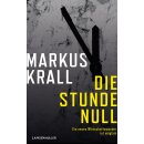 Krall, Markus -  Die Stunde Null - Ein neues...