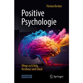 Becker, Florian -  Positive Psychologie (TB)