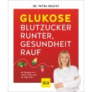 Bracht, Petra - GU Gesund Essen Glukose - Blutzucker...
