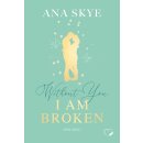 Skye, Ana - Withou you (1) Without you I am broken (TB)