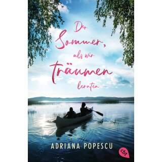Popescu, Adriana -  Der Sommer, als wir träumen lernten - Ein Coming-of-Age-Roman (TB)