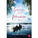 Popescu, Adriana -  Der Sommer, als wir träumen...
