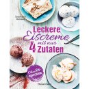 Bulteau, Stéphanie -  Leckere Eiscreme mit nur 4...
