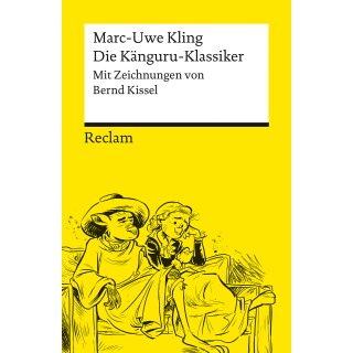 Kling, Marc-Uwe - Die Känguru-Klassiker - Persönlich ausgewählt aus der Känguru-Tetralogie von Marc-Uwe Kling, illustriert von Bernd Kissel