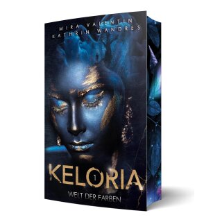 Valentin, Mira; Wandres, Kathrin - Keloria-Saga (1) Keloria 1 - Welt der Farben - Ausgabe mit Farbschnitt