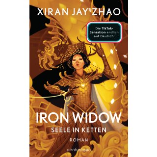 Zhao, Xiran Jay - Iron Widow (2) - Seele in Ketten - Mit farbigem Buchschnitt nur in limitierter Auflage
