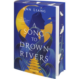Liang, Ann -  A Song to Drown Rivers - Farbschnitt in limitierter Auflage (HC)