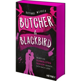 Weaver, Brynne - Ruinous Love (1) Butcher & Blackbird - Selbst die dunkelsten Seelen sehnen sich nach Liebe - Farbschnitt in limitierter Auflage (TB)