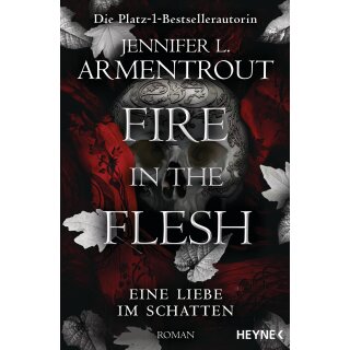 Armentrout, Jennifer L. - Eine Liebe im Schatten-Reihe (3) Fire in the Flesh – Eine Liebe im Schatten (TB)