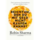 Sharma, Robin -  Reichtum, den du mit Geld nicht kaufen...