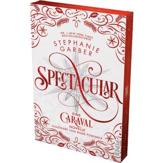 Garber, Stephanie - Caraval (4) Spectacular - Farbschnitt in limitierter Auflage (TB)