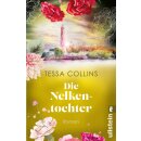 Collins, Tessa - Die Blumentöchter (3) Die Nelkentochter - Roman | Die beliebte Blumentöchter-Saga geht weiter