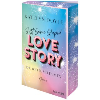 Doyle, Katelyn -  Just Some Stupid Love Story - Die Wette mit dem Ex - limitierter Farbschnitt in der ersten Auflage (TB)
