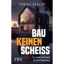 Beuler, Tobias -  Bau keinen Scheiß (TB)