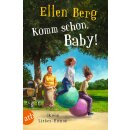 Berg, Ellen -  Komm schon, Baby! (TB)