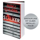 Strobel, Arno -  Stalker – Er will dein Leben. - Limitierte Silber-Metallic-Folie in der ersten Auflage (TB)