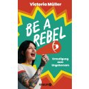 Müller, Victoria -  Be a Rebel (HC)