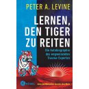 Levine, Peter A. -  Lernen, den Tiger zu reiten (HC)