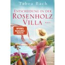 Bach, Tabea - Rosenholzvilla-Saga (3) Entscheidung in der...