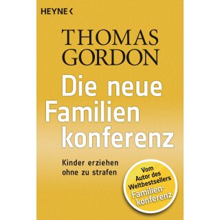 Gordon Thomas - Die Neue Familienkonferenz: Kinder erziehen ohne zu strafen (TB)