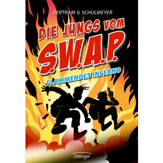 Bertram, Rüdiger & Schulmeyer, Heribert - Die Jungs vom S.W.A.P. Flammendes Inferno (HC)
