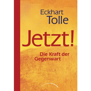 Tolle Eckhart - JETZT! Die Kraft der Gegenwart (HC)