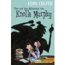 Colfer Eoin - Tim und das Geheimnis von Knolle Murphy...