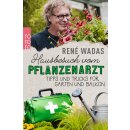Wadas René - Hausbesuch vom Pflanzenarzt: Tipps und Tricks für Garten und Balkon (TB)