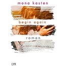 Kasten Mona - Begin Again (Again-Reihe, Band 1) (TB)