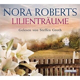 CD - Roberts Nora - Lilienträume (Die Blüten-Trilogie, Band 2)