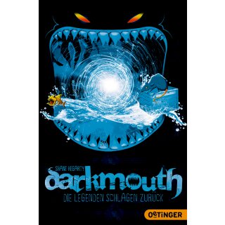 Hegarty Shane - Darkmouth 3: Die Legenden schlagen zurück (TB)