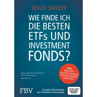 Sander, Beate - Wie finde ich die besten ETFs und Investmentfonds?: Alles über Arten, Auswahl, Streuung, Chancen, Rendite und Kosten (HC)