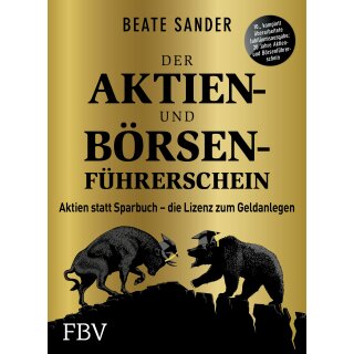Sander, Beate - Der Aktien- und Börsenführerschein: Aktien statt Sparbuch - die Lizenz zum Geldanlegen (TB)